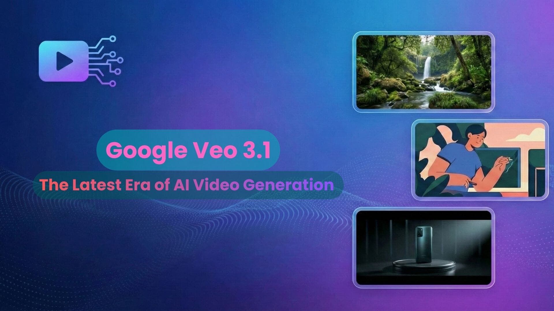 Google Veo 3.1: Everything You Need to Know About AI Video Generation