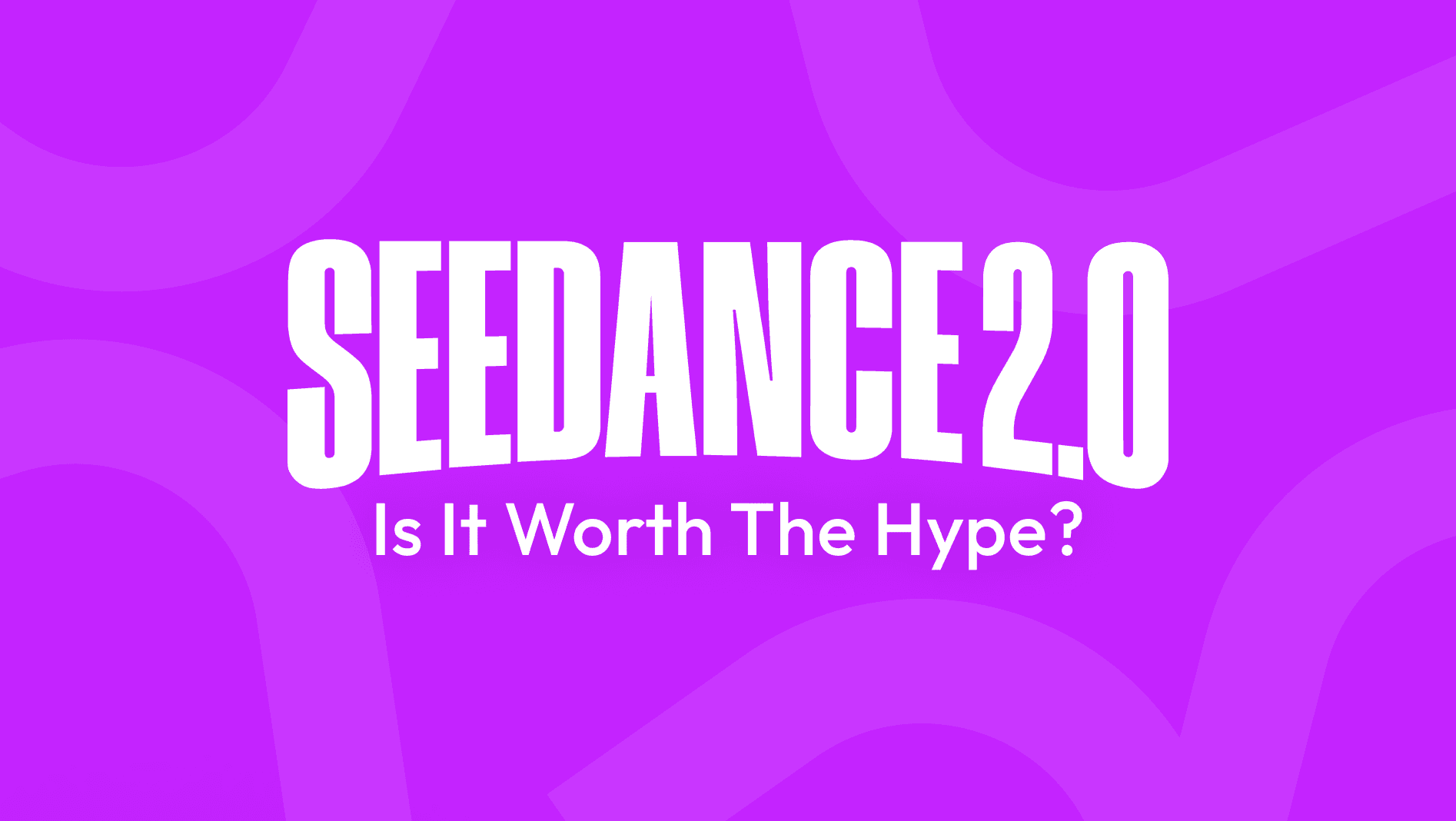 Is Seedance 2.0 Worth the Hype? Find Out Here in the most comprehensive Seedance 2.0 review
